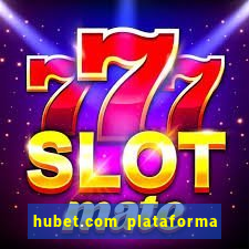 hubet.com plataforma de jogos